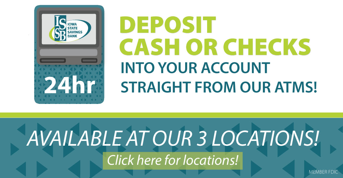 Deposit cash or checks into your account straight from our ATMs! Available at our 3 locations!