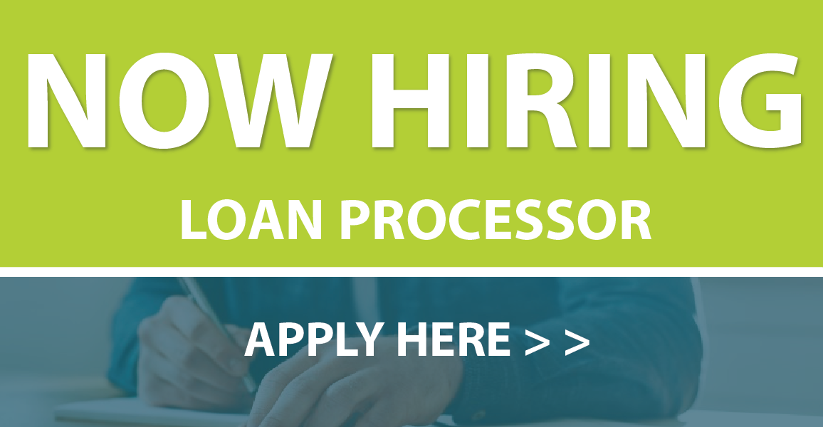 Now Hiring Loan Processor - apply here
