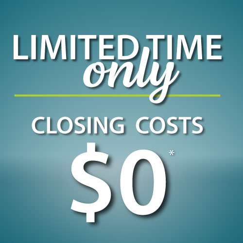 Limited time only closing costs $0