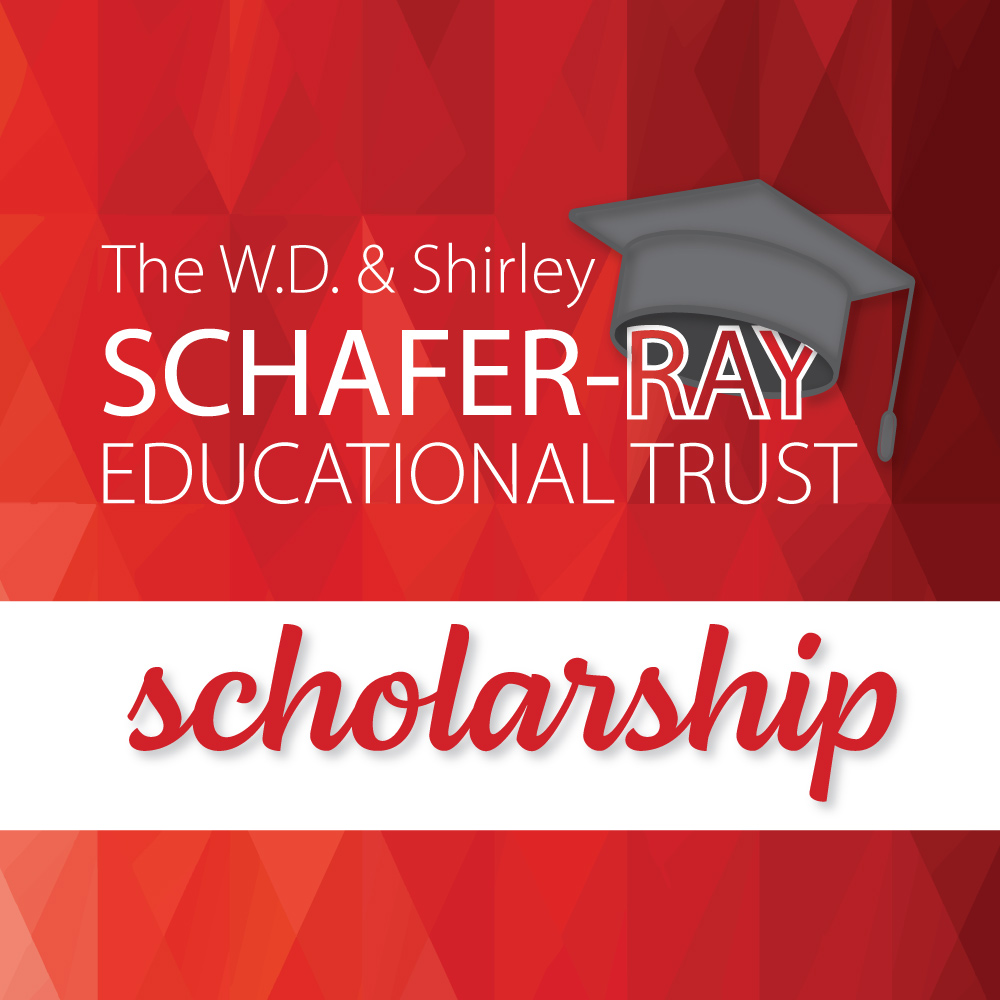 W.D. & Shirley Schafer-Ray Educational Trust Scholarship