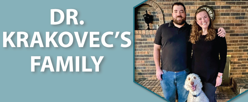 Dr. Krakovec's Family Testimonial